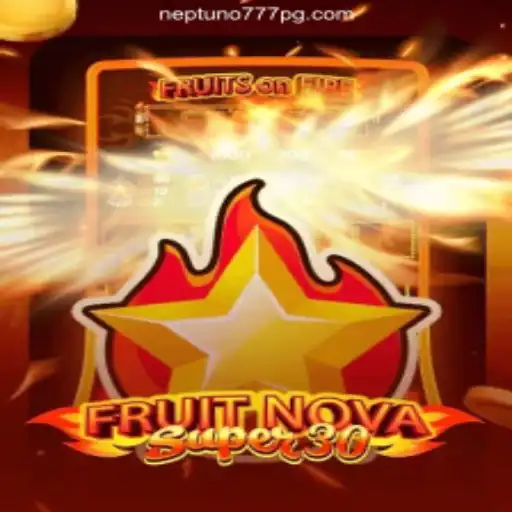 Discover the Excitement of FruitrNovaSupe30 on Neptuno777 Platform