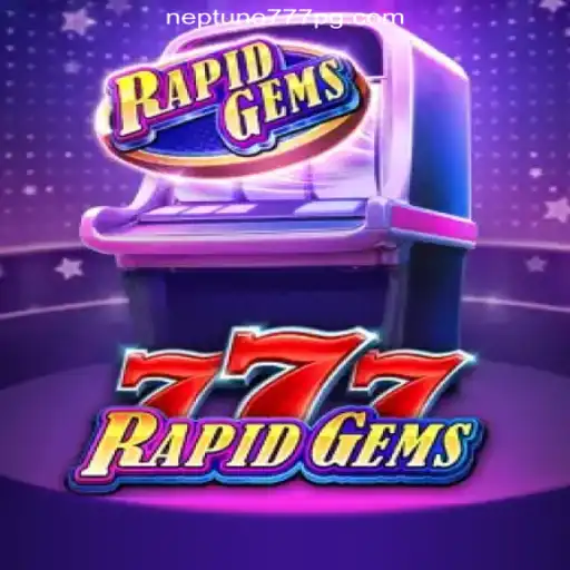 Discover the Thrilling World of RapidGems777: A Leading Slot Game on Neptuno777